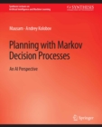 Image for Planning with Markov Decision Processes: An AI Perspective