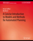 Image for A Concise Introduction to Models and Methods for Automated Planning