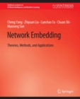 Image for Network Embedding: Theories, Methods, and Applications