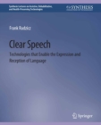 Image for Clear Speech: Technologies That Enable the Expression and Reception of Language