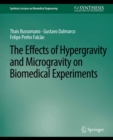 Image for Effects of Hypergravity and Microgravity on Biomedical Experiments, The