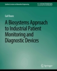 Image for Biosystems Approach to Industrial Patient Monitoring and Diagnostic Devices, A