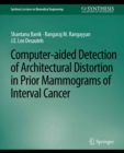 Image for Computer-Aided Detection of Architectural Distortion in Prior Mammograms of Interval Cancer