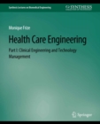 Image for Health Care Engineering Part I: Clinical Engineering and Technology Management