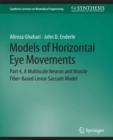 Image for Models of Horizontal Eye Movements: Part 4, A Multiscale Neuron and Muscle Fiber-Based Linear Saccade Model