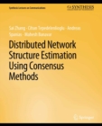 Image for Distributed Network Structure Estimation Using Consensus Methods