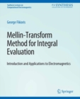 Image for Mellin-Transform Method for Integral Evaluation: Introduction and Applications to Electromagnetics