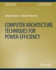 Image for Computer Architecture Techniques for Power-Efficiency
