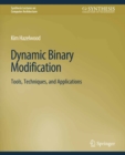 Image for Dynamic Binary Modification: Tools, Techniques and Applications