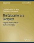 Image for Datacenter as a Computer: Designing Warehouse-Scale Machines, Third Edition