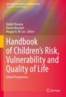 Image for Handbook of Children&#39;s Risk, Vulnerability and Quality of Life: Global Perspectives