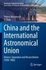 Image for China and the International Astronomical Union