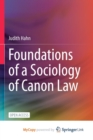 Image for Foundations of a Sociology of Canon Law