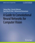 Image for Guide to Convolutional Neural Networks for Computer Vision