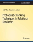 Image for Probabilistic Ranking Techniques in Relational Databases