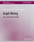 Image for Graph Mining: Laws, Tools, and Case Studies
