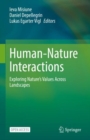 Image for Human-Nature Interactions : Exploring Nature&#39;s Values Across Landscapes