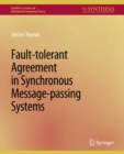 Image for Fault-Tolerant Agreement in Synchronous Message-Passing Systems