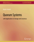 Image for Quorum Systems: With Applications to Storage and Consensus