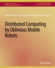 Image for Distributed Computing by Oblivious Mobile Robots
