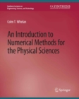 Image for Introduction to Numerical Methods for the Physical Sciences