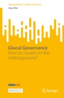Image for Glocal Governance: How to Govern in the Anthropocene?
