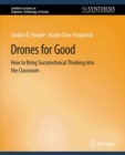 Image for Drones for Good: How to Bring Sociotechnical Thinking Into the Classroom