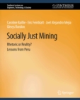 Image for Socially Just Mining: Rethoric or Reality? Lessons from Peru