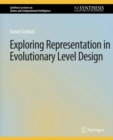 Image for Exploring Representation in Evolutionary Level Design