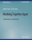Image for Working Together Apart: Collaboration over the Internet