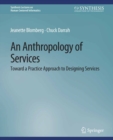 Image for An Anthropology of Services: Toward a Practice Approach to Designing Services