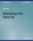 Image for Multitasking in the Digital Age
