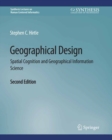 Image for Geographical Design: Spatial Cognition and Geographical Information Science, Second Edition
