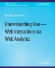 Image for Understanding User-Web Interactions Via Web Analytics