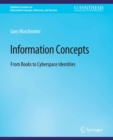 Image for Information Concepts: From Books to Cyberspace Identities
