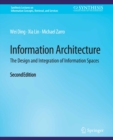 Image for Information Architecture: The Design and Integration of Information Spaces, Second Edition
