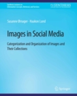 Image for Images in Social Media: Categorization and Organization of Images and Their Collections