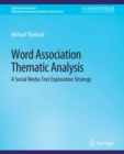 Image for Word Association Thematic Analysis: A Social Media Text Exploration Strategy