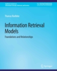 Image for Information Retrieval Models: Foundations &amp; Relationships