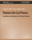 Image for Poisson Line Cox Process: Foundations and Applications to Vehicular Networks