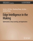 Image for Edge Intelligence in the Making: Optimization, Deep Learning, and Applications