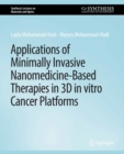 Image for Applications of Minimally Invasive Nanomedicine-Based Therapies in 3D in vitro Cancer Platforms