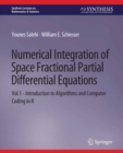 Image for Numerical Integration of Space Fractional Partial Differential Equations: Vol 1 - Introduction to Algorithms and Computer Coding in R