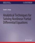 Image for Analytical Techniques for Solving Nonlinear Partial Differential Equations
