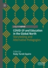 Image for COVID-19 and education in the Global North  : storytelling and alternative pedagogies