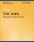 Image for Cyber Foraging: Bridging Mobile and Cloud Computing