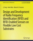 Image for Design and Development of RFID and RFID-Enabled Sensors on Flexible Low Cost Substrates