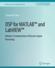 Image for DSP for MATLAB™ and LabVIEW™ I: Fundamentals of Discrete Signal Processing