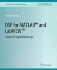 Image for DSP for MATLAB™ and LabVIEW™ III: Digital Filter Design