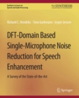 Image for DFT-Domain Based Single-Microphone Noise Reduction for Speech Enhancement